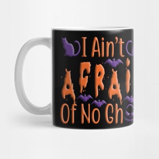 I ain't Afraid of no Ghost, halloween inspired typography design Mug